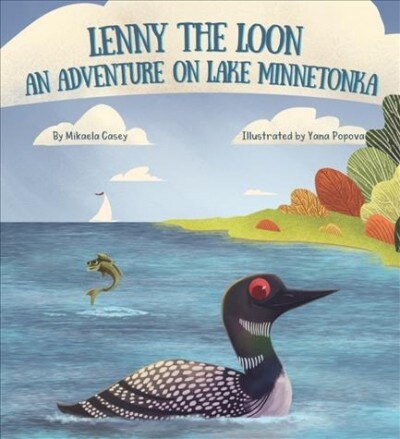 Lenny the Loon: An Adventure on Lake Minnetonka (Hardcover)