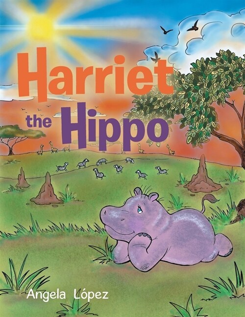 Harriet the Hippo (Paperback)