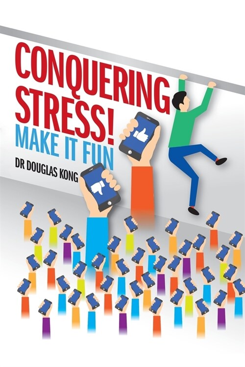 Conquering Stress: Make It Fun! (Paperback)