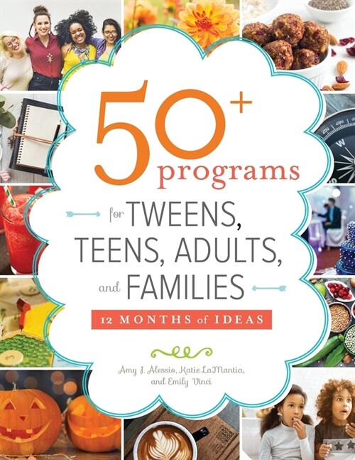 50+ Programs for Tweens, Teens, Adults, and Families: 12 Months of Ideas (Paperback)