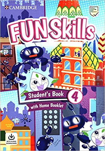 Fun Skills Level 4 Students Book with Home Booklet and Downloadable Audio (Package)