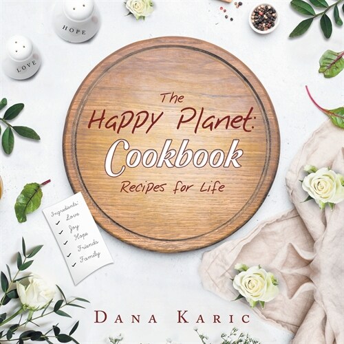 The Happy Planet: Cookbook Recipes for Life (Paperback)