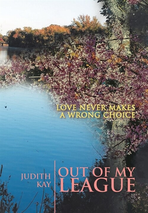 Out of My League: Love Never Makes a Wrong Choice (Hardcover)