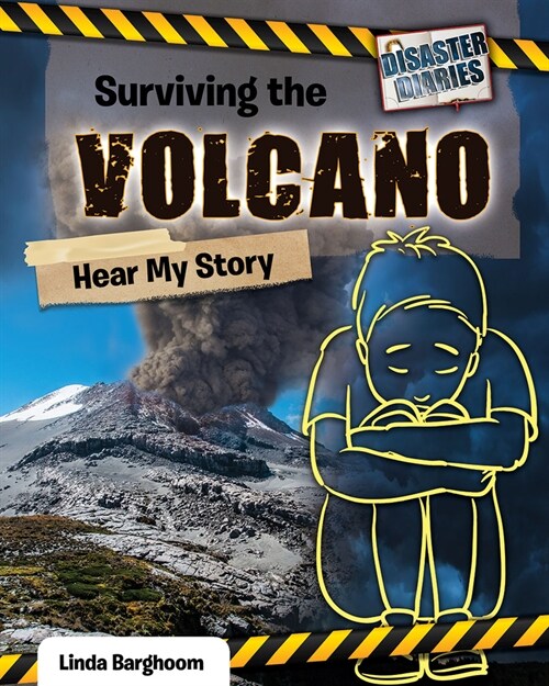 Surviving the Volcano: Hear My Story (Library Binding)