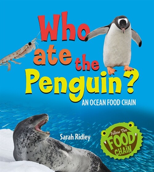[중고] Who Ate the Penguin? an Ocean Food Chain (Paperback)