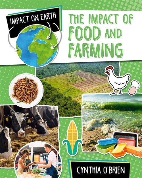 The Impact of Food and Farming (Library Binding)