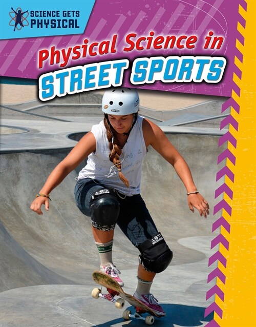 Physical Science in Street Sports (Library Binding)