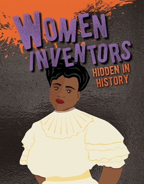 Women Inventors Hidden in History (Library Binding)