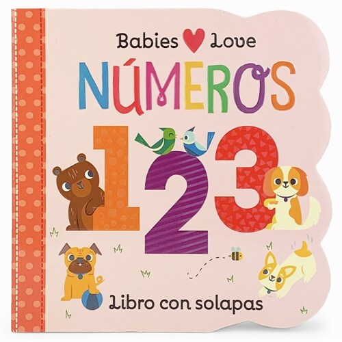 Babies Love N?eros / Babies Love Numbers (Spanish Edition) = Babies Love Numbers (Board Books)