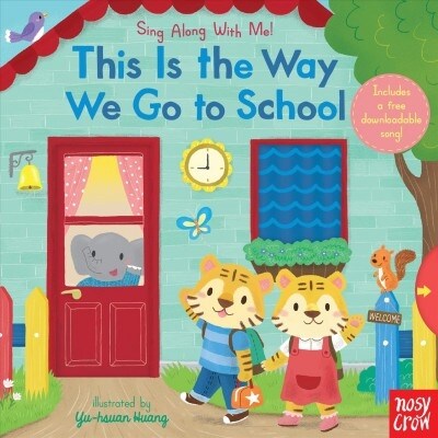 This Is the Way We Go to School: Sing Along with Me! (Board Books)