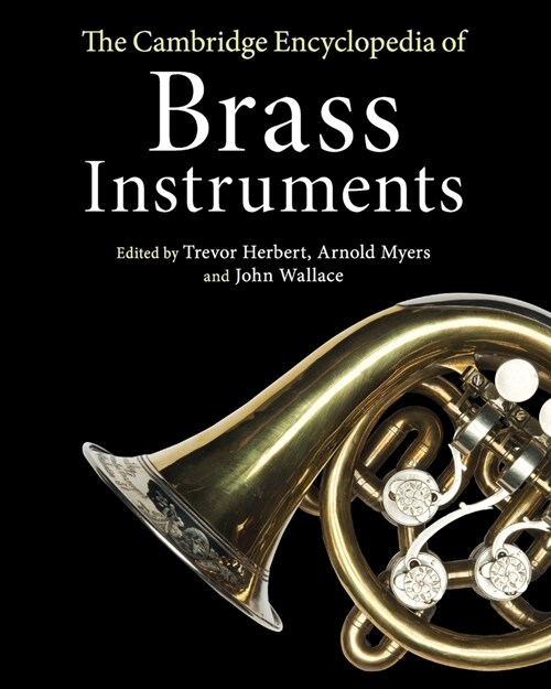 The Cambridge Encyclopedia of Brass Instruments (Paperback)