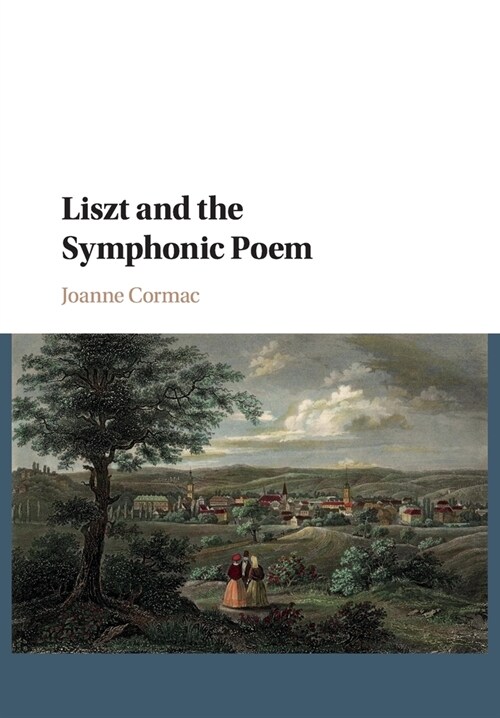 Liszt and the Symphonic Poem (Paperback)