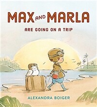 Max and Marla Are Going on a Trip (Hardcover)