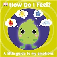 How Do I Feel?: A Little Guide to My Emotions (Board Books)