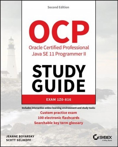 Ocp Oracle Certified Professional Java Se 11 Programmer II Study Guide: Exam 1z0-816 and Exam 1z0-817 (Paperback)