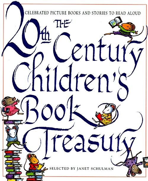 The 20th Century Childrens Book Treasury: Celebrated Picture Books and Stories to Read Aloud (Hardcover)