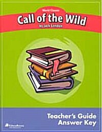 Call of the Wild: Teachers Guide /Answer Key (Paperback)