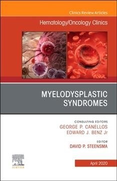 Myelodysplastic Syndromes an Issue of Hematology/Oncology Clinics of North America: Volume 34-2 (Hardcover)