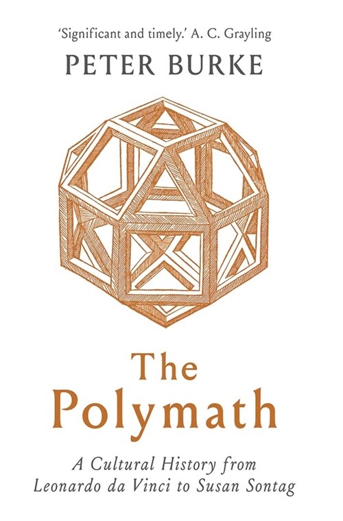 The Polymath: A Cultural History from Leonardo Da Vinci to Susan Sontag (Hardcover)