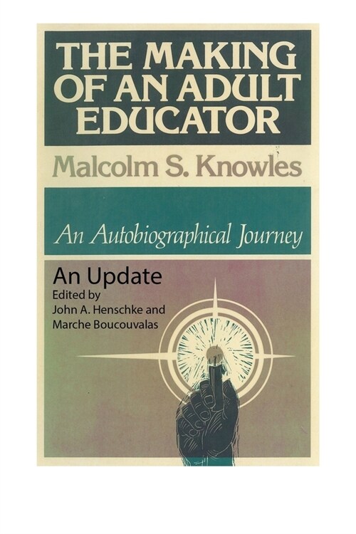 The Making of an Adult Educator: An autobiographical journey (Paperback)