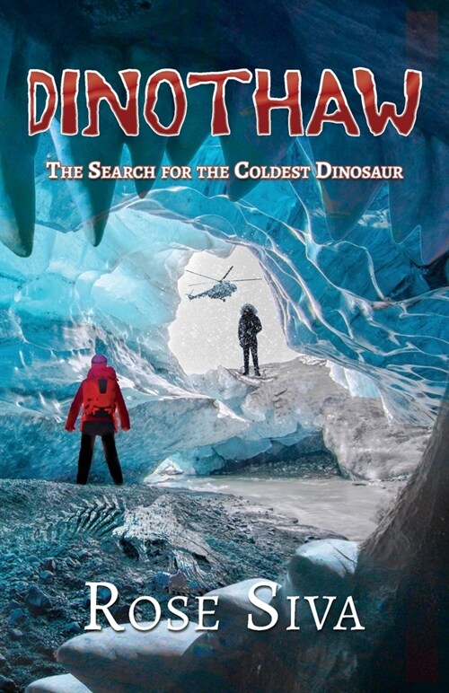 Dinothaw: The search for the Coldest Dinosaur (Paperback)