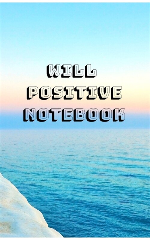 Will Positive Notebook (Paperback)