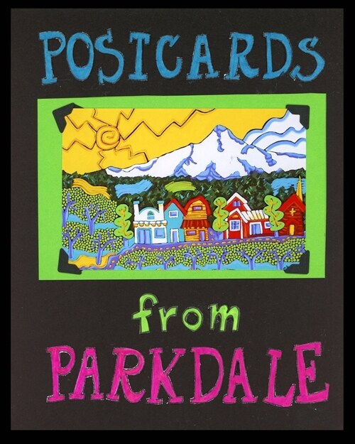 postcards from parkdale: Charlene Rivers Paintings (Paperback)