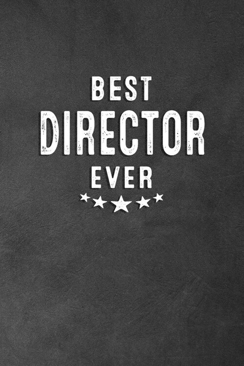 Best Director Ever: Blank Lined Journal Notebook Appreciation Thank You Gift (Paperback)