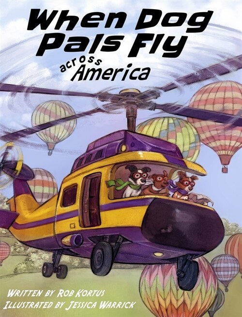 When Dog Pals Fly Across America (Moms Choice Award Winner) (Hardcover, When Dog Pals F)