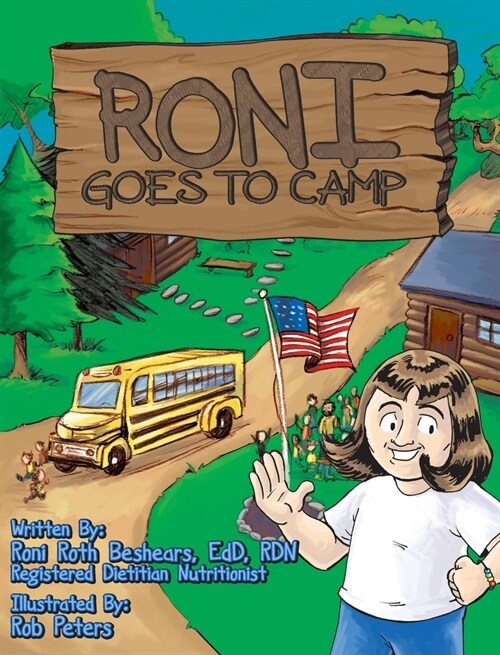 RONI Goes To Camp: The First Camp Experience For A Girl Who Is Overweight (Hardcover)