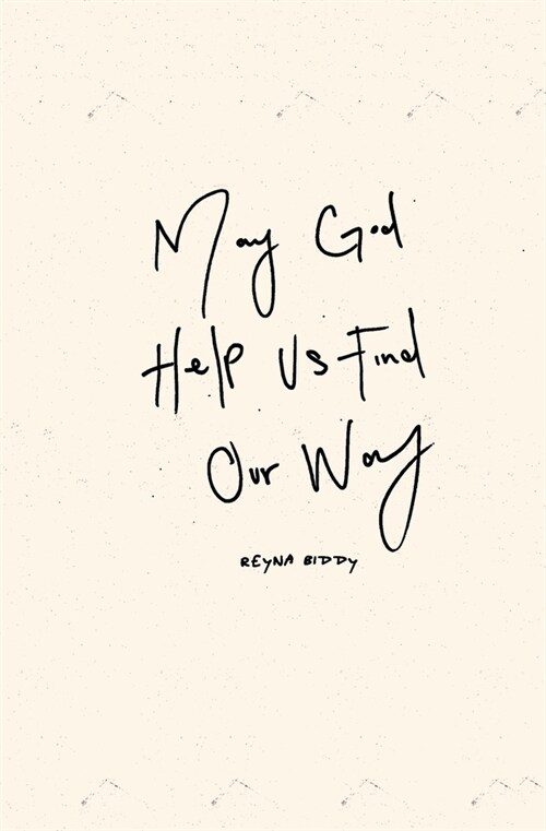 May God Help Us Find Our Way (Paperback)