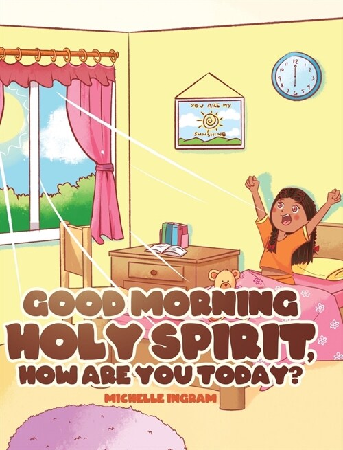 Good Morning Holy Spirit, How Are You Today? (Hardcover)