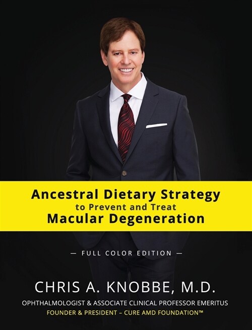Ancestral Dietary Strategy to Prevent and Treat Macular Degeneration: Full-Color Hardcover Edition (Hardcover, 2)