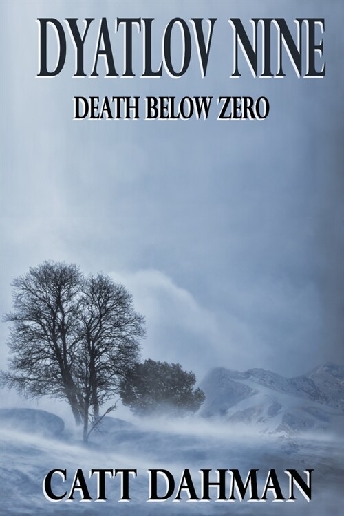 Dyatlov Nine: Death Below Zero (Paperback)