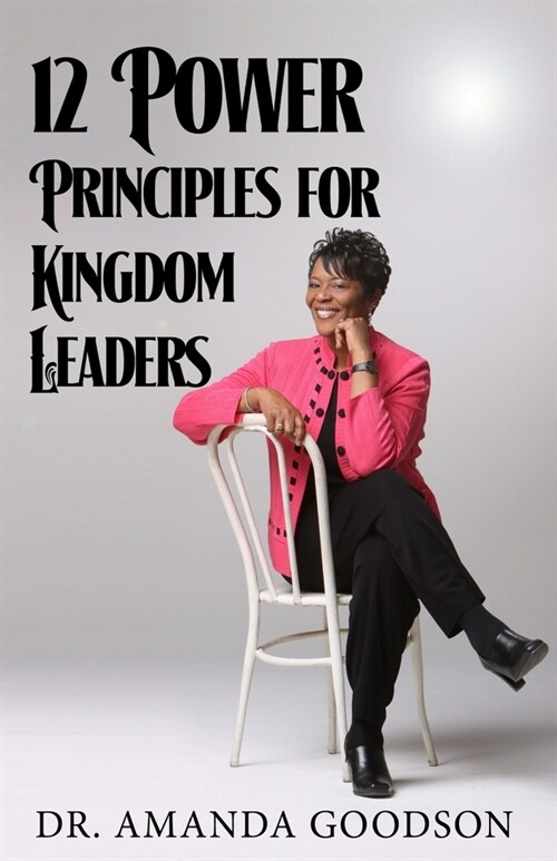 12 Power Principles for Kingdom Leaders (Paperback)