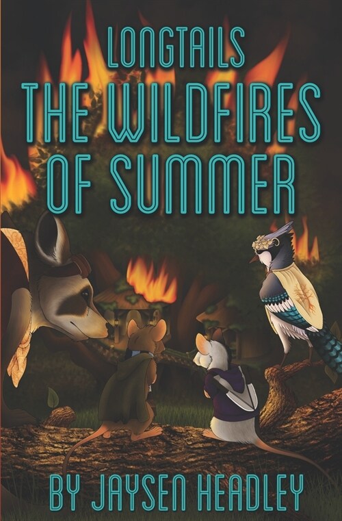 Longtails: The Wildfires of Summer (Paperback)