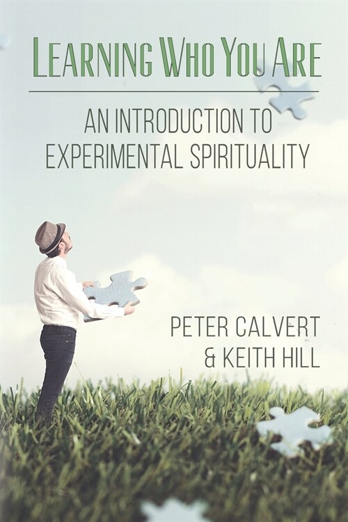 Learning Who You Are: An Introduction to Experimental Spirituality (Paperback)