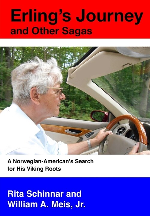 Erlings Journey and Other Sagas: A Norwegian-Americans Search for His Viking Roots (Paperback)