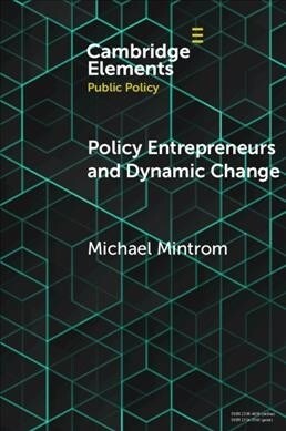 Policy Entrepreneurs and Dynamic Change (Paperback)