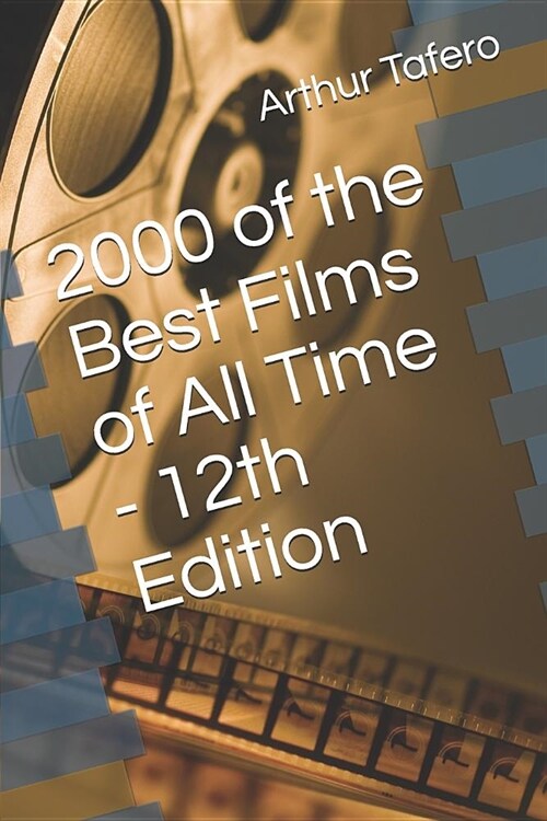 2000 of the Best Films of All Time - 12th Edition (Paperback)