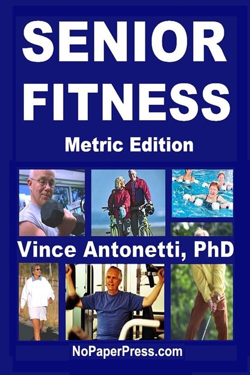 Senior Fitness - Metric Edition (Paperback)