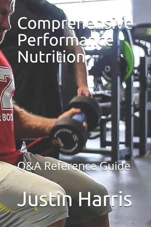 Comprehensive Performance Nutrition: Q&A Reference Guide (Paperback)