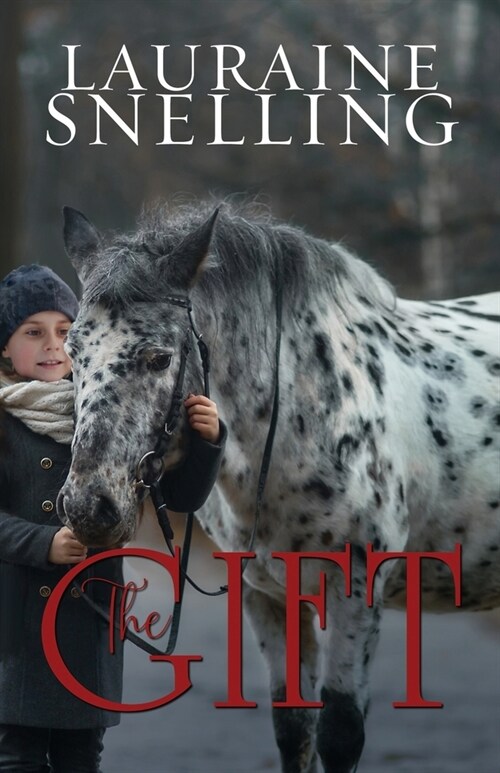 The Gift: A Horse, a Boy, and a Miracle of Love (Paperback)