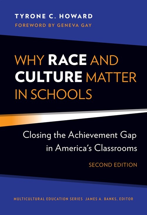 Why Race and Culture Matter in Schools: Closing the Achievement Gap in Americas Classrooms (Paperback, 2)