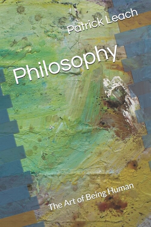 Philosophy: The Art of Being Human (Paperback)