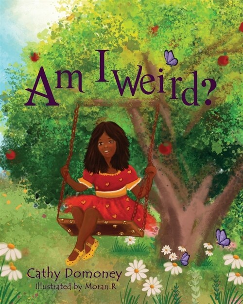 Am I Weird?: Positive Thinking For Kids. (Paperback)
