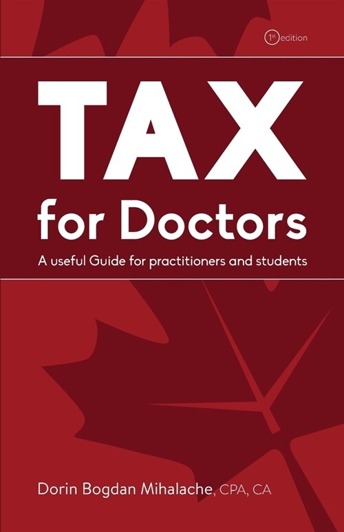 Tax for Doctors: What You Need to Know About Tax and Some Extra (Paperback)