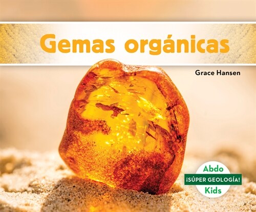 Gemas Organicas (Organic Gems) (Library Binding)