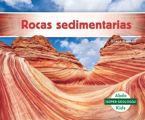 Rocas Sedimentarias (Sedimentary Rocks) (Library Binding)
