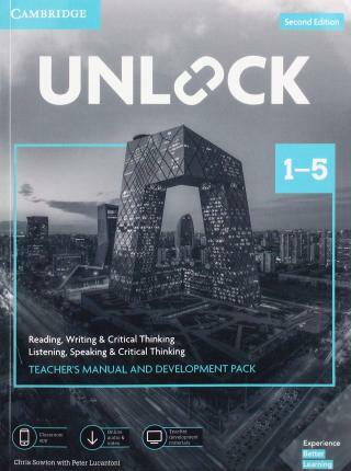 Unlock Levels 1-5 Teachers Manual and Development Pack W/Downloadable Audio, Video and Worksheets: Reading, Writing & Critical Thinking and Listening (Paperback, 2, Revised)